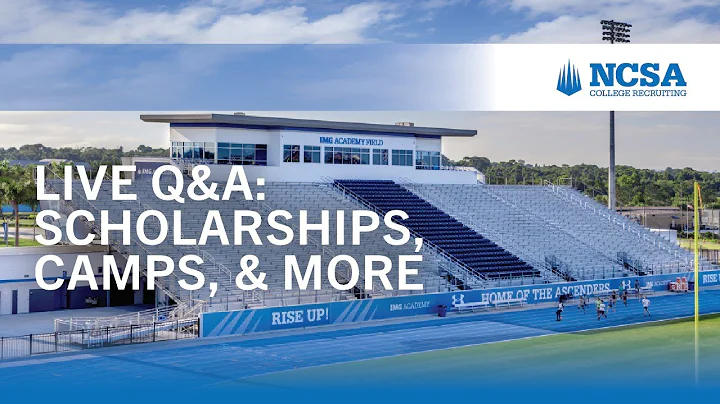 NCSA Live Q&A: Recruiting, Scholarships, Camps, an...