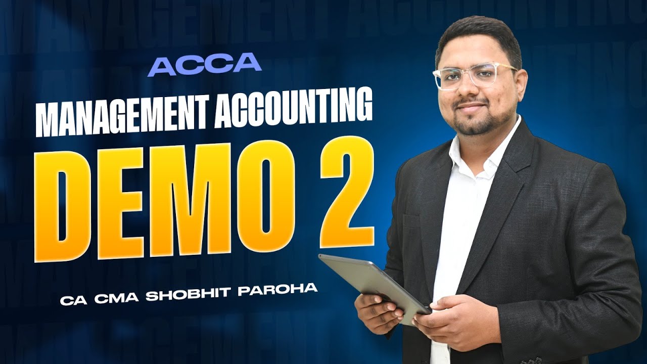 ACCA - Management Accounting (MA) | Demo 2 | CA CMA Shobhit Paroha | BB Virtuals
