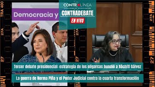 Contradebate | Tercer debate presidencial: estrategia de los oligarcas hundió a Xóchitl Gálvez