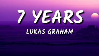 LUKAS GRAHAM - 7 YEARS ( LYRICS )