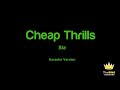 Sia - Cheap Thrills (Karaoke Version) Mp3 Song