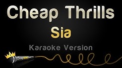 Sia - Cheap Thrills (Karaoke Version) - Durasi: 3:59. Sia - Cheap Thrills (Karaoke Version) - Durasi: 3:59.