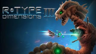 【R-Type Dimensions III】 Ragnarok is back!!