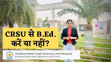 CRSU, Jind यूनिवर्सिटी से B.Ed. करें या नहीं? Chaudhary Ranbir Singh University B.Ed. Admission