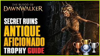 The Blood of Dawnwalker - Deep Down Quest - Antique Aficionado Trophy, Forgotten Guardian