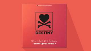 Обложка Markus Schulz X Delacey Destiny Matei Oprea Remix Скачать Markus Schulz X Delacey Destiny Matei Oprea Remix