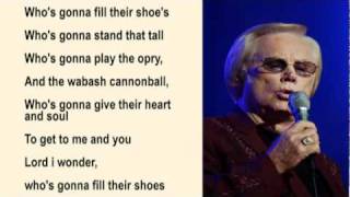 George Jones - Who's Gonna Fill Their Shoes with Lyrics chords