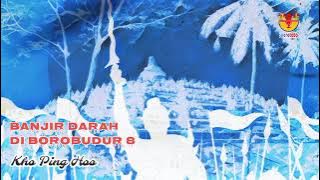 Banjir Darah di Borobudur 8 | #cerita  bernuansa #sejarah karya Kho Ping Hoo @suaratata