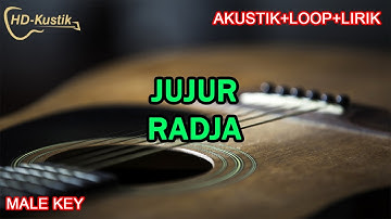 JUJUR - RADJA | KARAOKE AKUSTIK+LOOP+LIRIK | MALE KEY