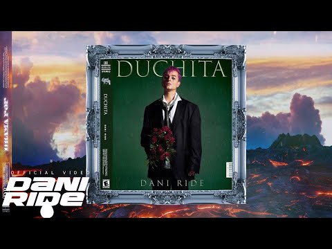 DANI RIDE – Duchita (Letra & LSCH x Marce Fredz)