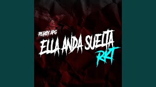 Ella Anda Suelta - Rkt