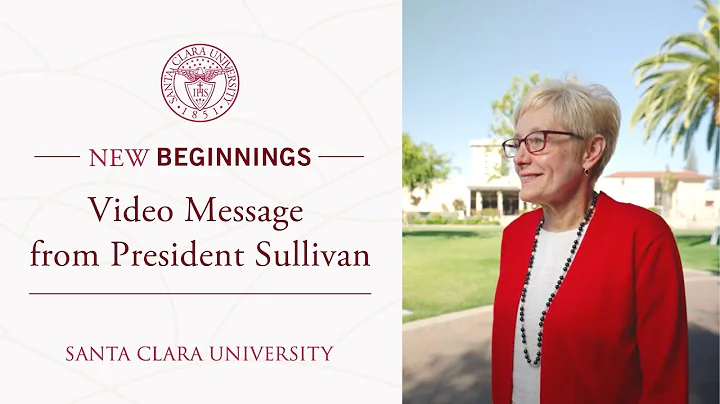 President Sullivan: New Beginnings Video Message