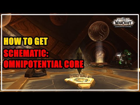 How to get Schematic: Omnipotential Core WoW