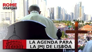 La agenda del papa Francisco en la JMJ de Lisboa