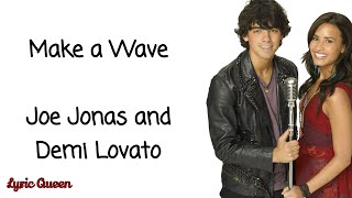 Joe Jonas and Demi Lovato - Make a Wave (Lyrics)