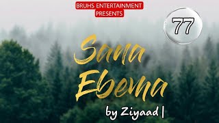 Sana Ebema | 77 | Mona | Ziyaad