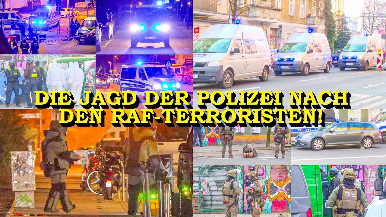 +++ DIE JAGD DER POLIZEI NACH DEN RAF-TERRORISTEN +++ SEK, BKA, LKA, SpuSi | GROSSEINSATZ IN BERLIN