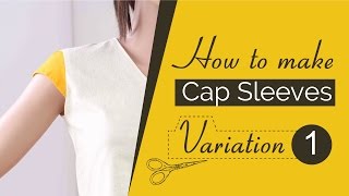 Class 35 -Part2 How to make Cap sleeves in 3 variations / short sleeves/ pattern, cut & sew DIY