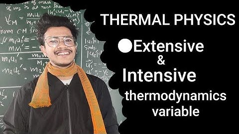 ●Thermal physics | Extensive and intensive thermodynamics variable ●