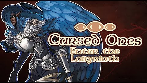 The Cursed Ones E223 - Enter the Labyrinth