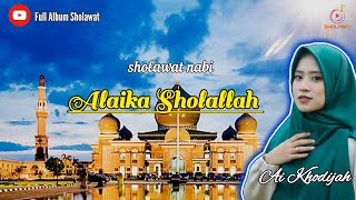 Sholawat Nabi Alaika Sholallah - cover by Ai Khodijah || Sholawat terbaru 2024