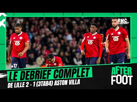 Lille 2-1 (3tab4) Aston Villa : Le debrief complet