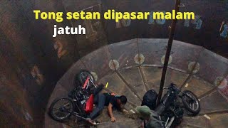 TONG SETAN JATUH