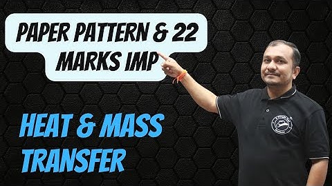 Heat transfer & heat and mass transfer| hmt| paper pattern & imp