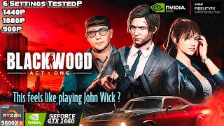 Blackwood Act One | Ryzen 5 5600X | GTX 1660 6GB | 16GB Ram | optimized enough to run on this gpu? screenshot 1
