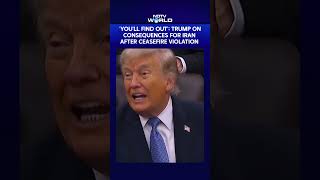 US Iran War | Trump Hints At Consequences For Iran After Ceasefire Violation News