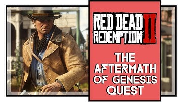 Red Dead Redemption 2 The Aftermath of Genesis Quest Walkthrough (Part #4)