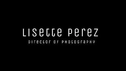 Demo Reel - Lisette Perez