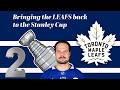 Bringing the LEAFS back to the Stanley Cup (End of Season & Playoffs - Pt. II)