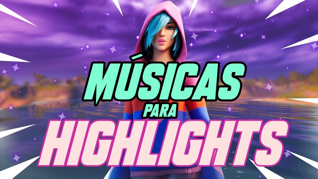 Musicas de highlights ( FORTNITE ) - playlist by семь новых
