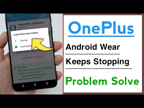 OnePlus Android Wear Keeps Stopping Problem Solve