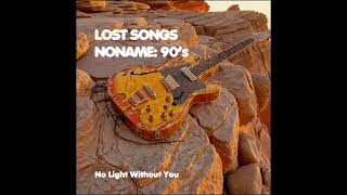 Noname 9's - No Light Without You