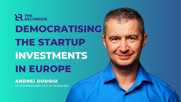 Andrei Dudoiu - co-founder and CEO of SeedBlink | DEMOCRATISING THE STARTUP INVESTMENTS IN EUROPE