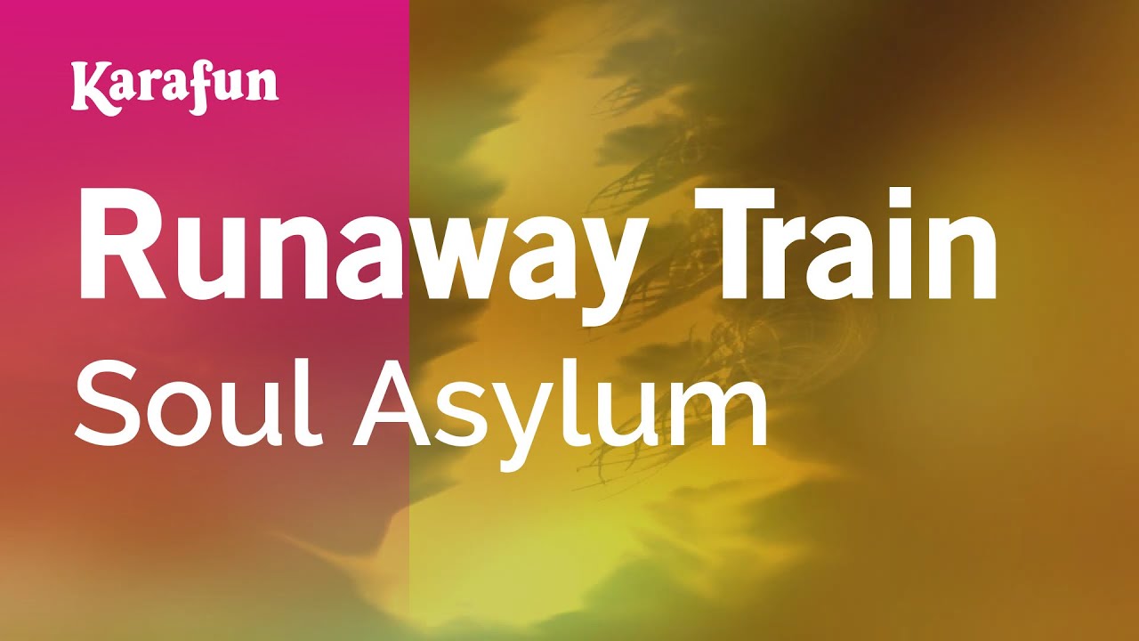 Runaway Train Soul Asylum Karaoke Version KaraFun YouTube