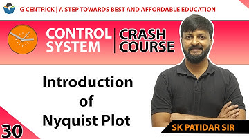 Lec 30 Introduction of Nyquist Plot || CRASH Course || Control System || SK Patidar Sir || GATE-22