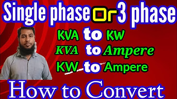 How to calculate kva to kw, kva to amps, Kw to amps single phase 3 phase convert kilowatt to kva.