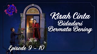 KISAH CINTA BIDADARI BERMATA BENING - ALUR CERITA FILM Eps 9 - 10