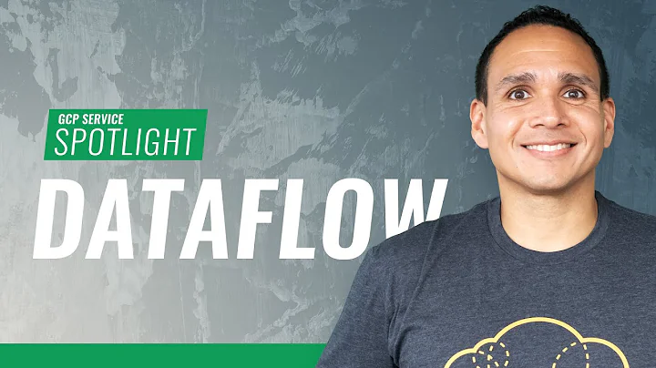 GCP Service Spotlight: Dataflow
