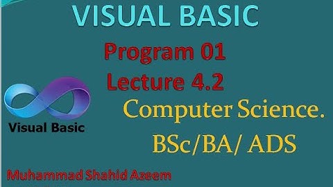 Lec 4.2 Visual Basic ADS III : VB6 Program to take a number from user and show its square and cube