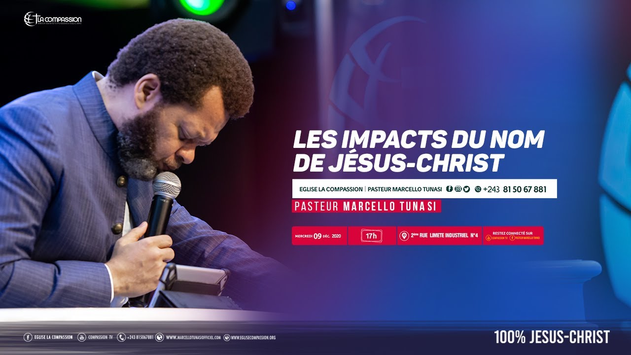 Les impacts du nom de Jésus-Christ. Pasteur MARCELLO TUNASI Culte du 09 Décembre 2020
