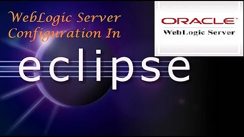 WebLogic Server configuration in Eclipse tutorial