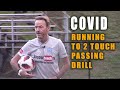 SoccerCoachTV -Covid - Running to 2 Touch Passing Drill.