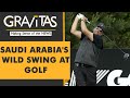 Gravitas: Saudi league splits top golfers