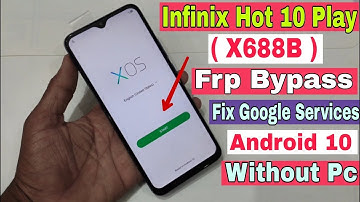 Infinix Hot 10 FRP Bypass || Infinix X682B Google Account Bypass || Fix Google Services || 2021
