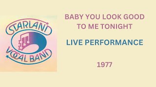 Starland Vocal Band - Baby You Look Good To Me Tonight Live 1977