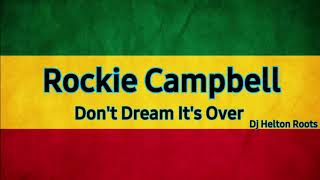 Rockie Cdanbell  Dont Dream Its Over   Reggae Roots    Recordaes